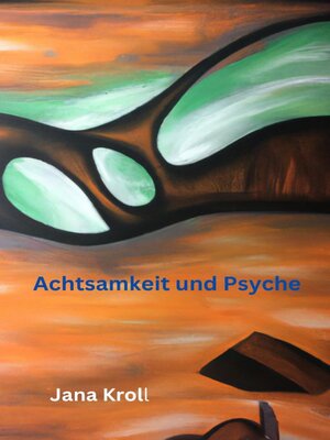 cover image of Achtsamkeit und Psyche